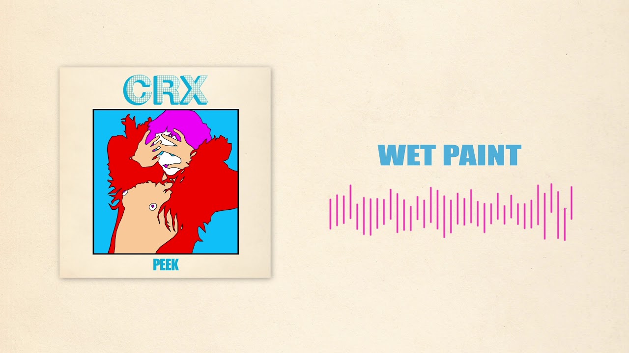 CRX Wet Paint (Official Audio) auf YouTube ansehen CRX Wet Paint (Official Audio) auf YouTube ansehen