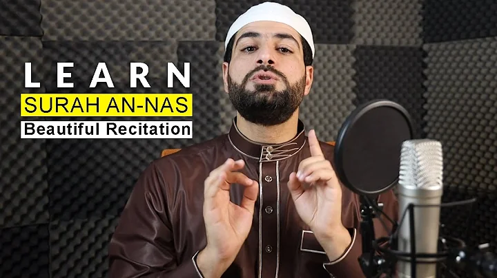 How To Recite Surah An-Nas Correctly | Beautiful Recitation | Learn Surah An-Nas Recitation | Ismail