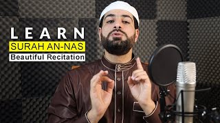 How To Recite Surah An-Nas Correctly | Beautiful Recitation | Learn Surah An-Nas Recitation | Ismail