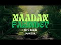 Naadan Parindey Afro House Remix MAAYAA ROCKSTAR A R Rahman Mohit Chauhan