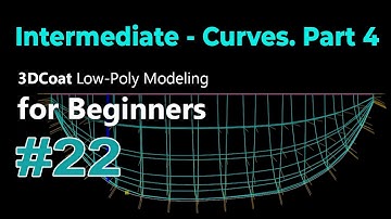 3DCoat Low-Poly Modeling for Beginners #22. Intermediate - Curves. Part 4