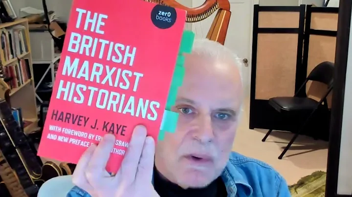 Prof. Harvey J. Kaye: The British Marxist Historians
