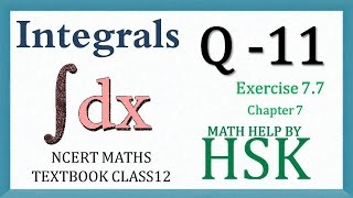 ex7#7 Q11 ncert maths solution integrals chapter 7 class 12