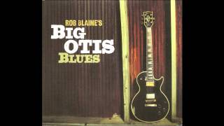 Rob Blaine - Same Old Blues