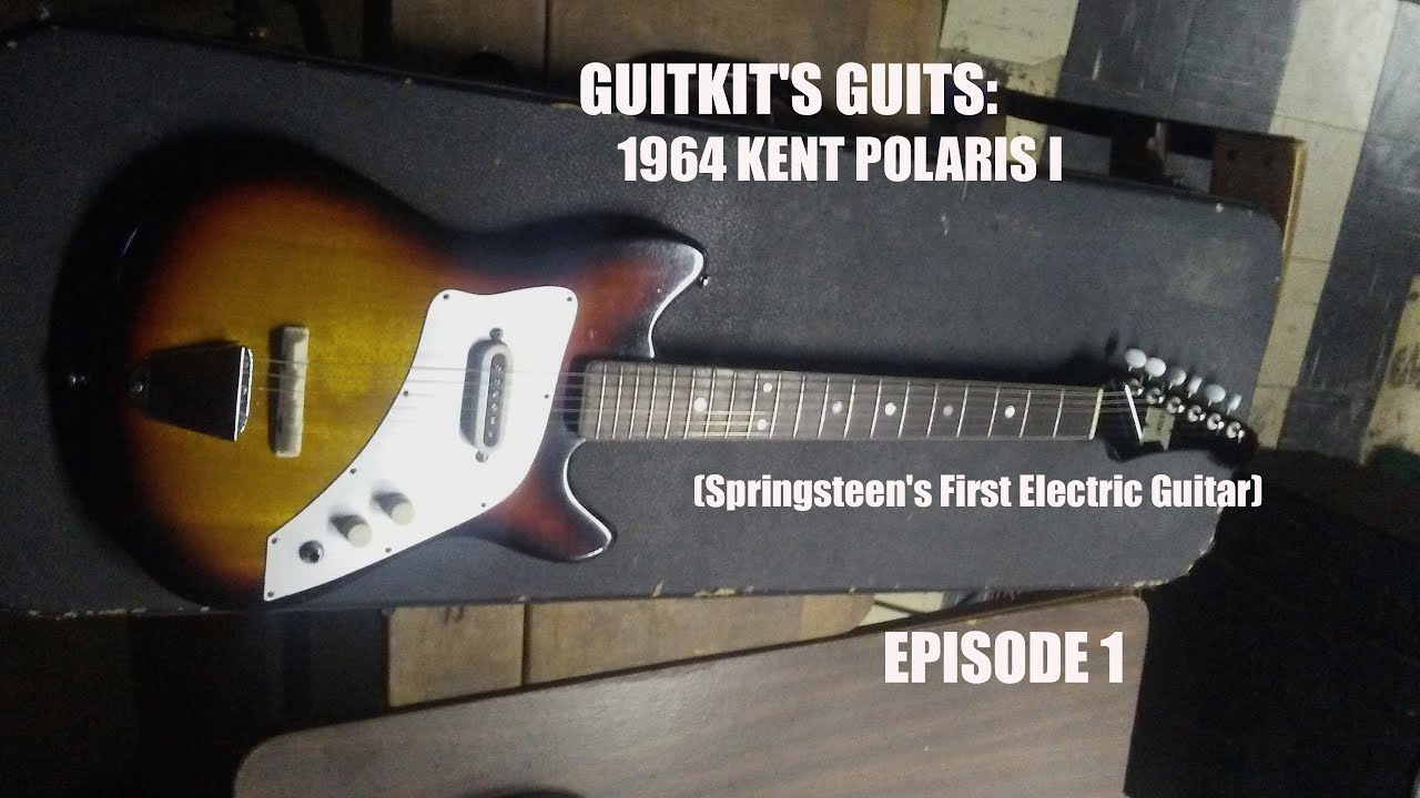 Guitkits Guits Ep 01:1964 Kent Polaris I Springsteen Model - YouTube