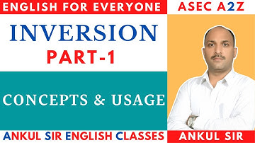 INVERSION PART 01 || ENGLISH CONCEPTS & USAGE || CGL, CPO, STENO, NDA, CDS, CAPF || ASEC ENGLISH