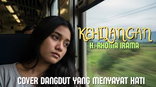 Cover Kehilangan – H. Rhoma Irama | Lagu Dangdut Legendaris Sepanjang Masa 🎤🎶