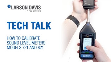 How to Calibrate Larson Davis SoundExpert and Spartan Sound Level Meters Models 721 and 821