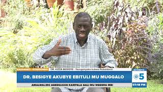 Dr. Besigye akubye ebituli mu muggalo - bannayuganda mugenda kwongera okubonaabona