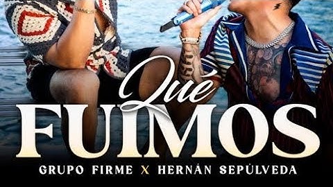 Grupo Firme - Hernán Sepulveda - Qué Fuimos (Video Oficial)