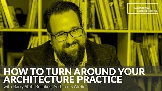 055: How to Turnaround Your Architecture Practice with Barry Stott Brookes Net Worth
