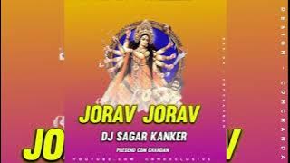 JORAV JORAV DJ SAGAR KANKER PRESENT CDMCHANDAN