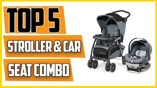 ✅Best Stroller and Car Seat Combos In 2021[Expert Review]