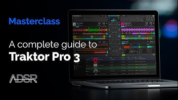 Traktor Pro 3 Masterclass - A complete guide to Native Instruments Traktor Pro 3