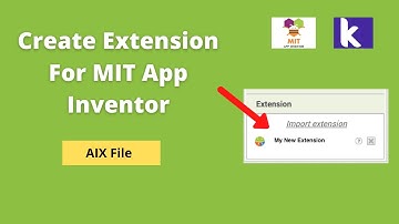 How To Make Extension For MIT App Inventor 2 [ Create Extension ]