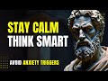 Stay Calm By Avoiding These 5 Deadly Thoughts | Stoic Wisdom