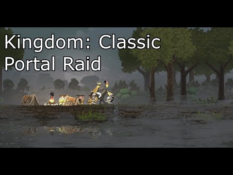 Kingdom: Classic - Portal Raid