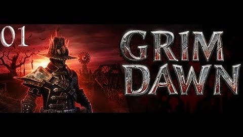 GrimDawn - Cataclysm Part 1
