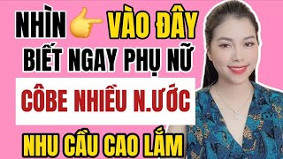 Nhìn vào 9 đặc điểm này, biết ngay người phụ nữ nhiều N.ước, nhu cầu cao | Thanh Hương Official