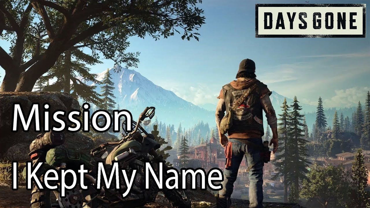Days Gone Mission I Kept My Name