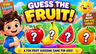 Guess the Fruit 🍎🍌🍉 | Fun Fruit Guessing Game for Kids | Learn Fruits with Fun!