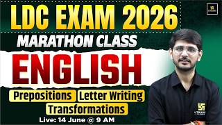 LDC Exam 2026 | English Marathon Class | Prepositions, Transformations & Letter Writing | Naresh Sir