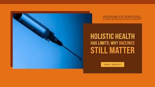 Episode 5: Systems of Survival: Holistic Health Has Limits: Why Vaccines Still Matter