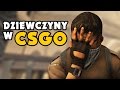 🔥 KIEDY DZIEWCZYNY GRAJĄ W CSGO 🔥