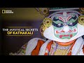 The mystical secrets of kathakali  it happens only in india  national geographic