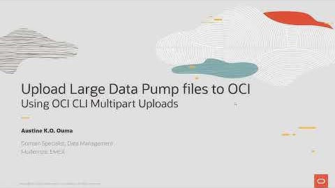 Upload large Data Pump files to OCI