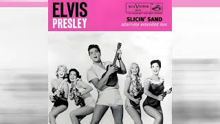 Elvis Presley - Slicin Sand Alternate Extended Mix