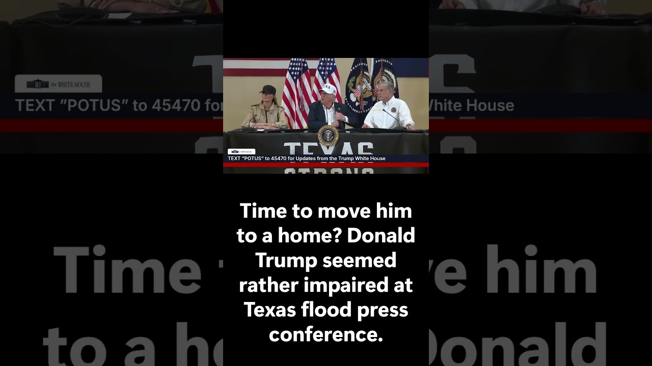 Time to move him to a home? Donald Trump seemed rather impaired at Texas flood press conference.