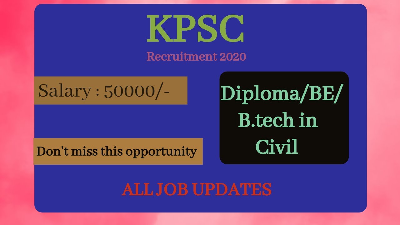 KPSC Recruitment 2020 | Salary 50000/- | Diploma/B.E/B.tech in CIVIL | ALL JOB UPDATES
