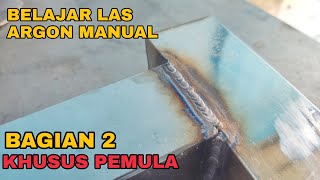 LEARNING ARGON WELDING FOR BEGINNERS part 2