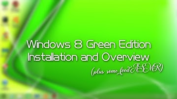 Windows 8 Green Edition Installation and (sorta) Overview + some food ASMR