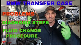 BMW Transfer Case ISSUES PROBLEMS Plus DIAGNOSIS STEPS And Fluid Change 54C6 539E 5463 5F3A 54C4