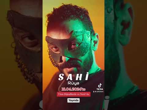 Sahi — Rüya (18.04.2024'te Yayında)