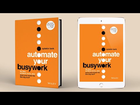 Automate Your Busywork: Save Your Brain for the Big Stuff — Preorder Today!