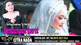 BENDUNGAN KARET ~ BUNDA MUMUN || CITRA NADA LIVE DS.CIMANGGU - DESA MARGAMUKTI || CIMAHI - KUNINGAN