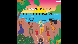 WE VIBIN' PROD - Dans Kouma To Le Ft Lama Musical