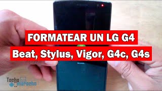 Hard Reset LG G4 Beat, G4 Stylus, G4 Max, G4c Y Todos Los Modelos LG G4.