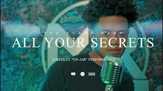 Too Turnt Baby - All Your Secrets “On Air” (Official Music Video)