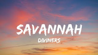 Diviners _ Savannah  (Lyrics)