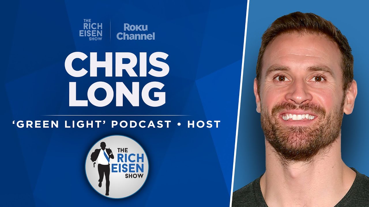 ‘Green Light’ Host Chris Long Talks Browns, Bengals, Raiders & More with Rich Eisen | Full Interview