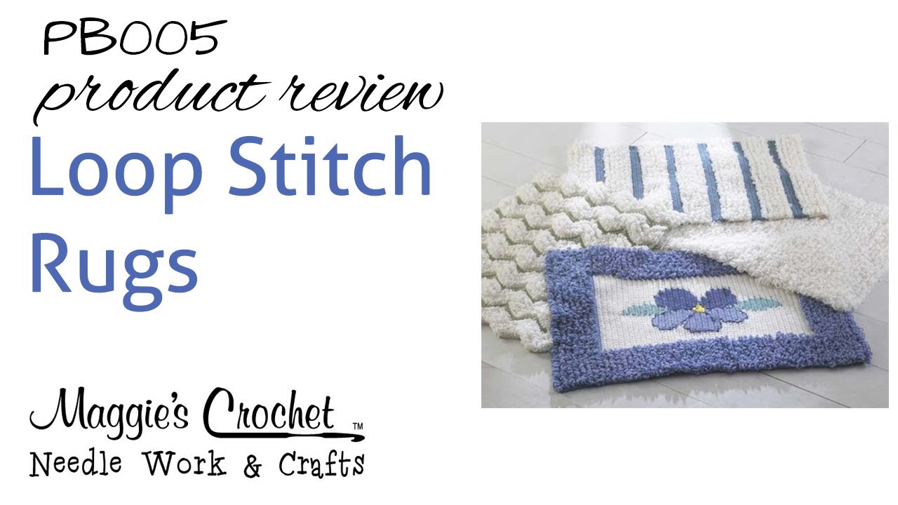 Loop Stitch Rugs Product Review PB005 - YouTube