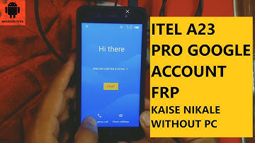 ITEL A23 PRO FRP GOOGLE ACCOUNT BYPASS WITHOUT PC