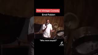 🇹🇹🤣 Errol Fabien On \