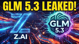 GLM 5 3 LEAKED What To Expect From The Open Source Giant