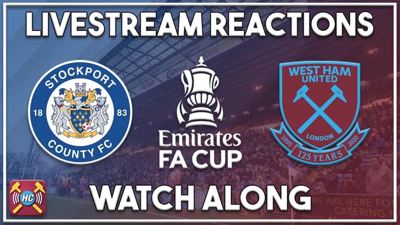 Stockport County vs West Ham Utd Live watch along!!! YouTube