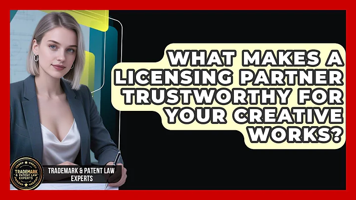 What Makes A Licensing Partner Trustworthy For Your Creative Works?